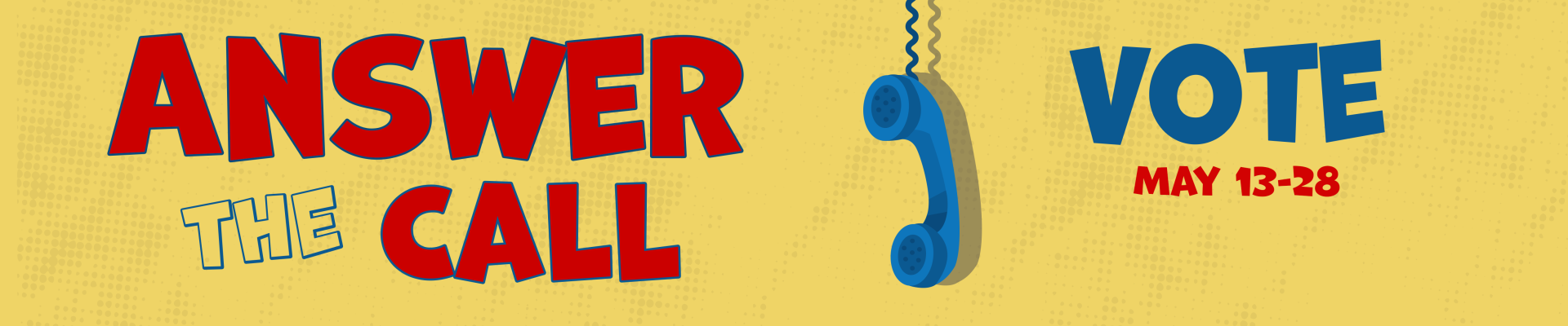 Answer the Call - Vote May 13-28