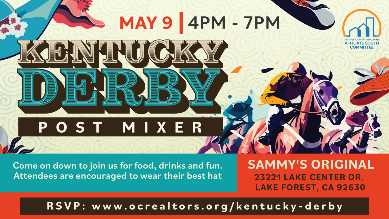 Kentucky Derby Post Mixer on May 9th from 4-7pm. For more information and to RSVP, visit www.ocrealtors.org/kentucky-derby