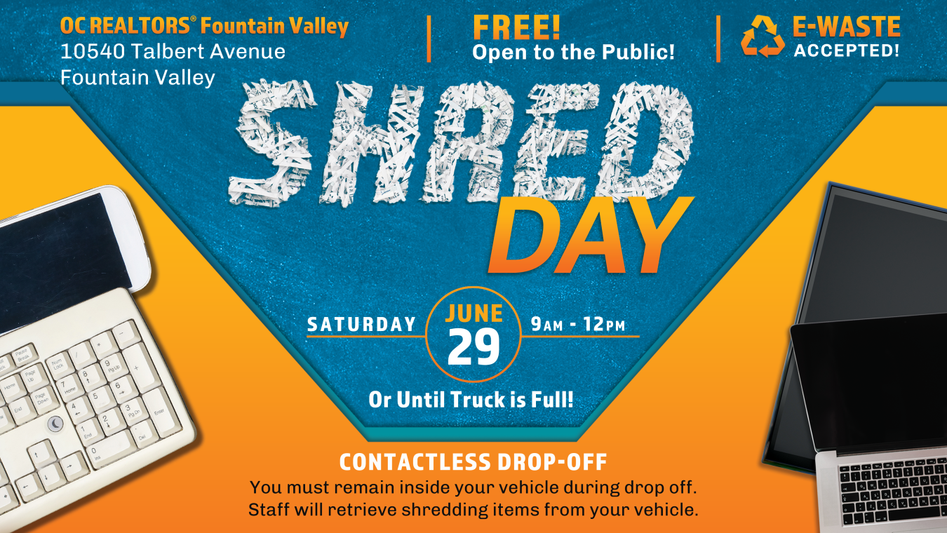 Shred day June 29. Fountain Valley Office.  9am to 12pm. 
